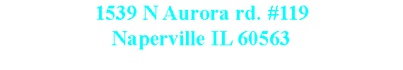 1539 N Aurora rd. #119 Naperville IL 60563